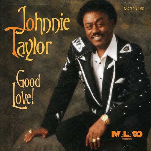 Johnnie Taylor: Good Love - CD