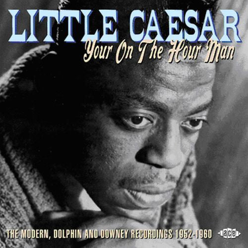 Little Caesar: Your on the Hour Man - CD