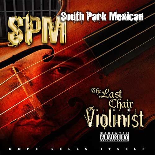 SPM (SOUTH PARK MEXICAN ): The Last Chair Violinist - Record