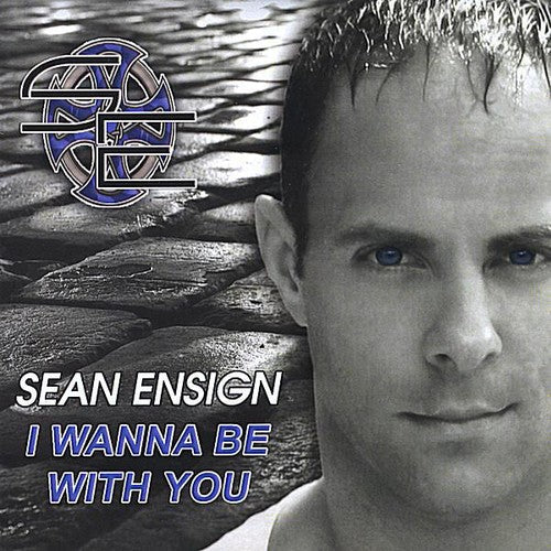 Sean Ensign: I Wanna Be with You - Record