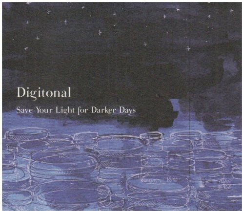 Digitonal: Save Your Light for Darker Days - Record