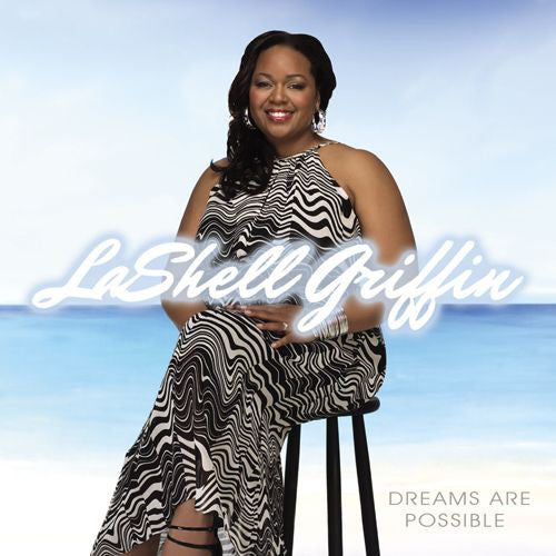 LaShell Griffin: Dreams Are Possible - Record