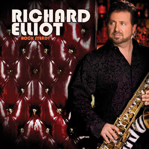Richard Elliot: Rock Steady - CD