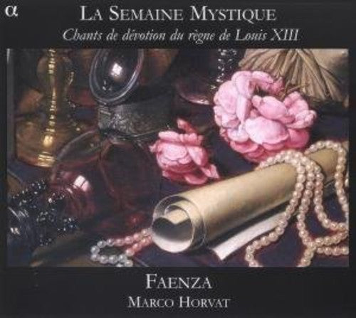 Faenza: Chants de Devotion Du Regne de Louis Xiii - Record