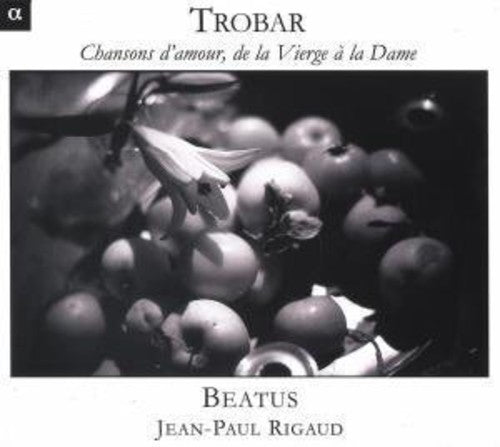 Trobar: Chansons D'amour de la Verge a la Dame - Record