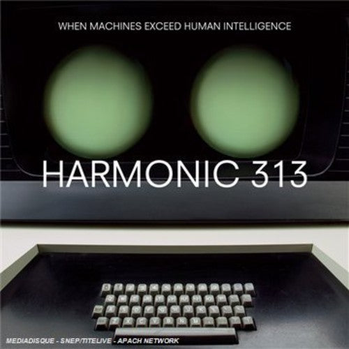 Harmonic 313: When Machines Exceed Human Intelligence - Record