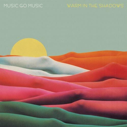 Music Go Music- Warm in the Shadows { VINYL LP }