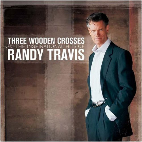 Randy Travis: Three Wooden Crosses: The Inspirational Hits Of Randy Travis - Record