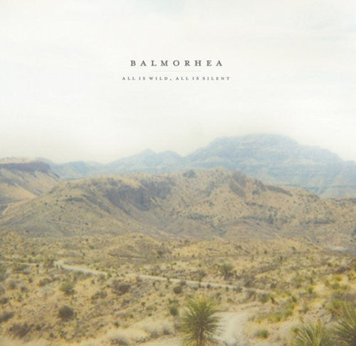 Balmorhea: All Is Wild, All Is Silent - Record