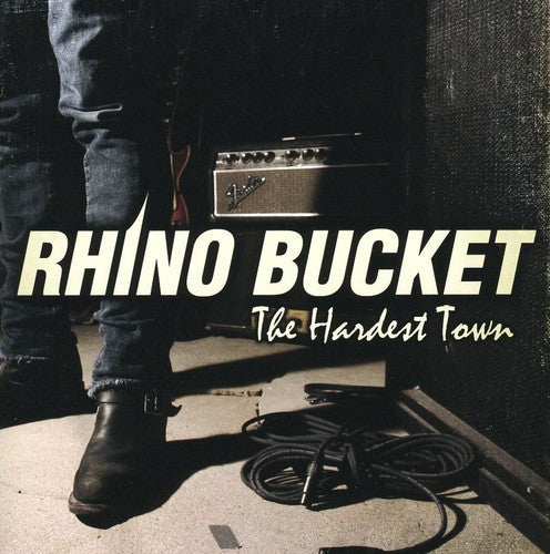 Rhino Bucket: The Hardest Town - CD