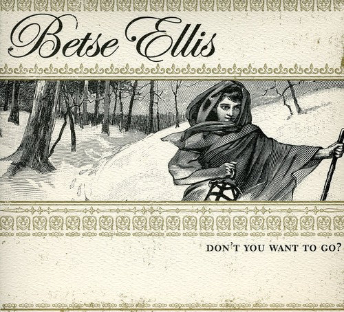 Betse Ellis: Don't You Want to Go - Record