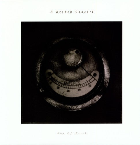 A Broken Consort: Box of Birch - Record