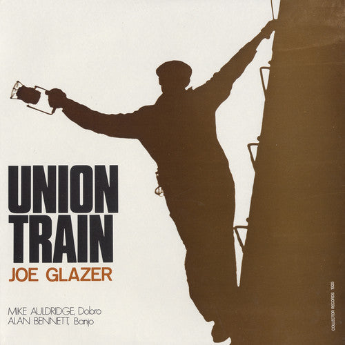 Joe Glazer: Union Train - Record