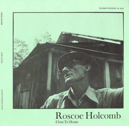 Roscoe Holcomb: Close to Home - Record