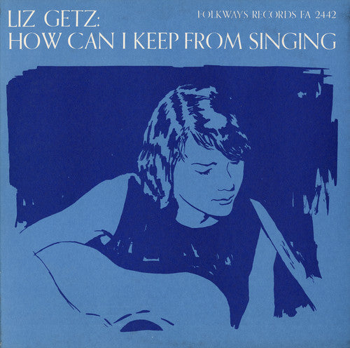 Liz Getz: How Can I Keep from Singing - Record