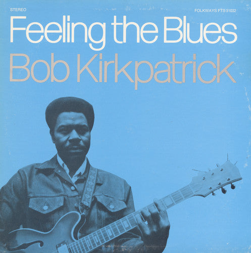 Bob Kirkpatrick: Feeling the Blues - Record