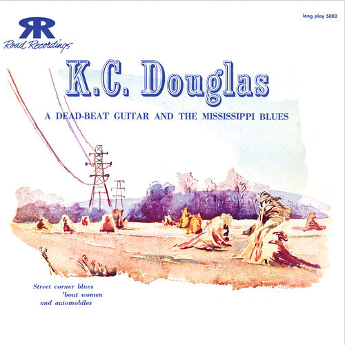 K.C. Douglas: Dead Beat Guitar and the Mississippi Blues - Record