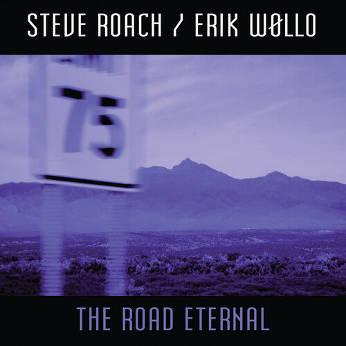 Steve Roach Erik Wollo: The Road Eternal - Record