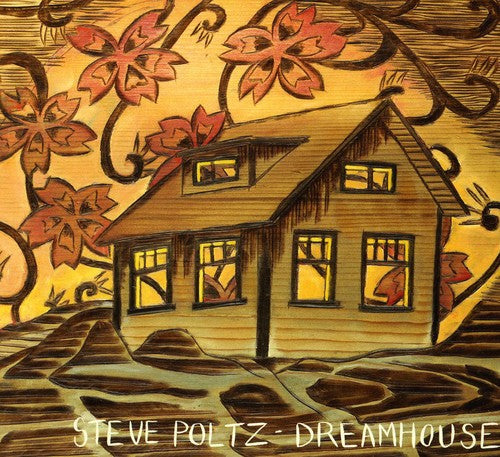 Steve Poltz: Dreamhouse - Record