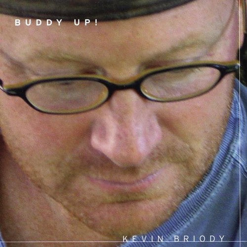 Kevin Briody: Buddy Up! - Record