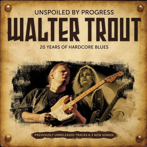 Walter Trout: Unspoiled By Progress - Record