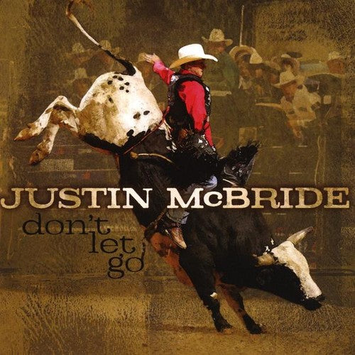 Justin McBride: Don't Let Go - Record
