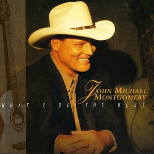 John Michael Montgomery: What I Do the Best - Record