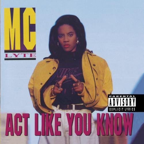 MC Lyte: Act Like You Know - Record