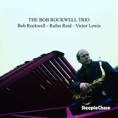 Bob Rockwell: Bob Rockwell Trio - CD