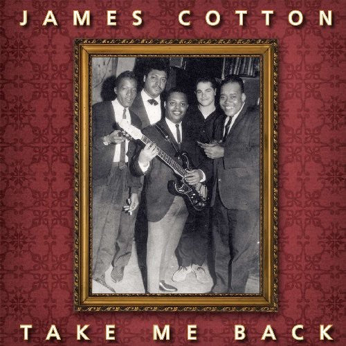 James Cotton: Take Me Back - Record