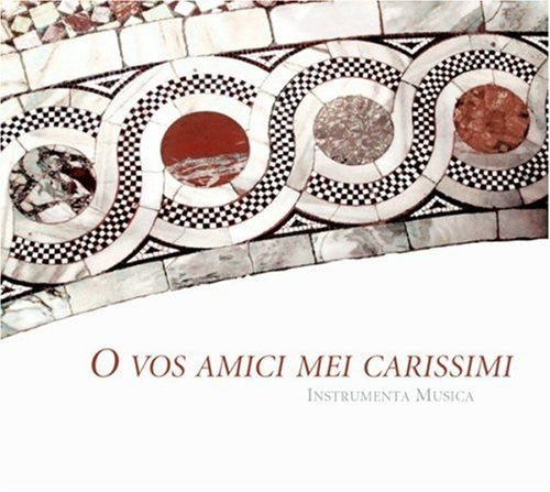 Instrumenta Musica: O Vos Amici Mei Carissimi - Record
