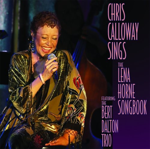 Chris Calloway: Sings the Lena Horn Songbook - CD
