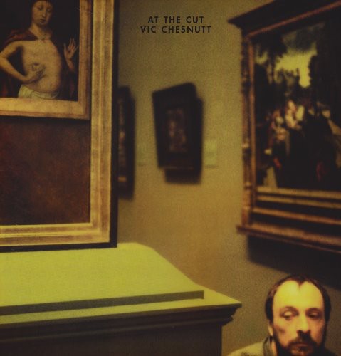Vic Chesnutt- At the Cut { VINYL LP }