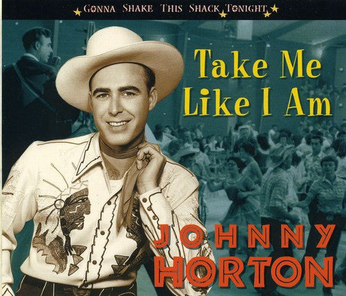 Johnny Horton: Take Me Like I Am-Gonna Shake This Shack Tonight - Record
