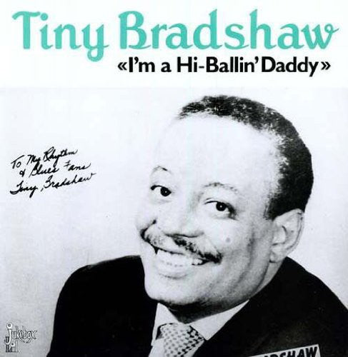 Tiny Bradshaw: I'm A High Ballin' Daddy - Record