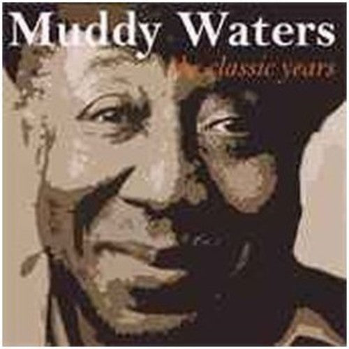 Muddy Waters: Classic Years - Record