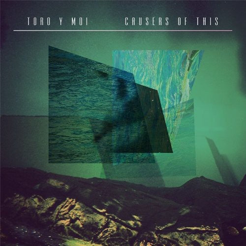 Toro y Moi: Causers of This - Record