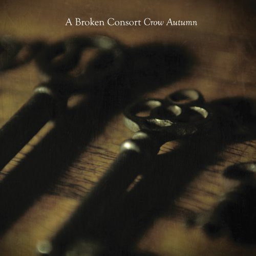 A Broken Consort: Crow Autumn - Record