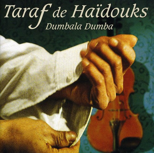 Taraf de Haidouks: Dumbala Dumba - CD
