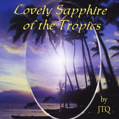 Jtq: Lovely Sapphire of the Tropics - Record