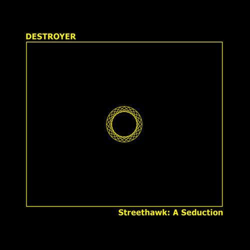 Destroyer- Streethawk: A Seduction { VINYL LP }