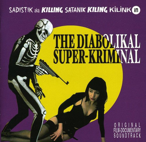 Various Artists: The Diabolikal Super-Kriminal (Original Soundtrack) - CD