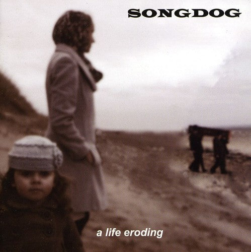 Songdog: Life Eroding - Record