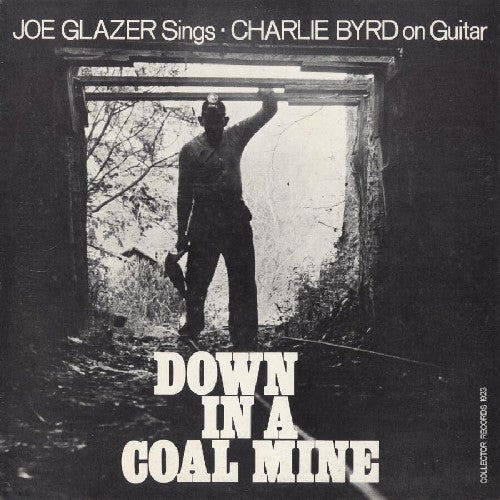 Joe Glazer: Down in a Coal Mine - Record