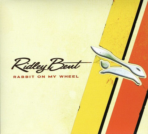 Ridley Bent: Rabbit on My Wheel - Record