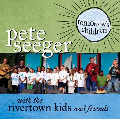 Pete Seeger & the Rivertown Kids: Tomorrow's Children - Record