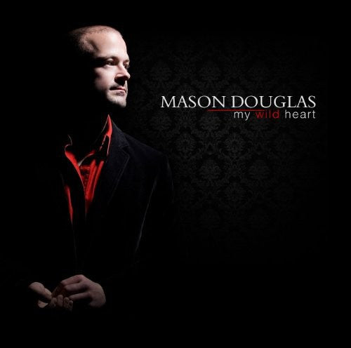 Mason Douglas: My Wild Heart - Record