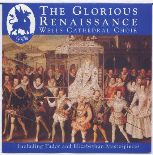 Wells Cathedral Choir: Glorious Renaissance - Record