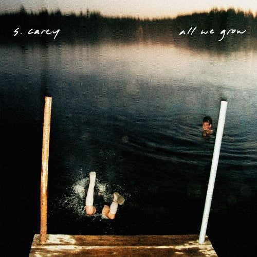 S. Carey: All We Grow - Record
