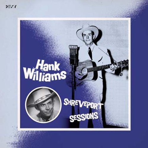 Hank Williams: Shreveport Sessions - Record